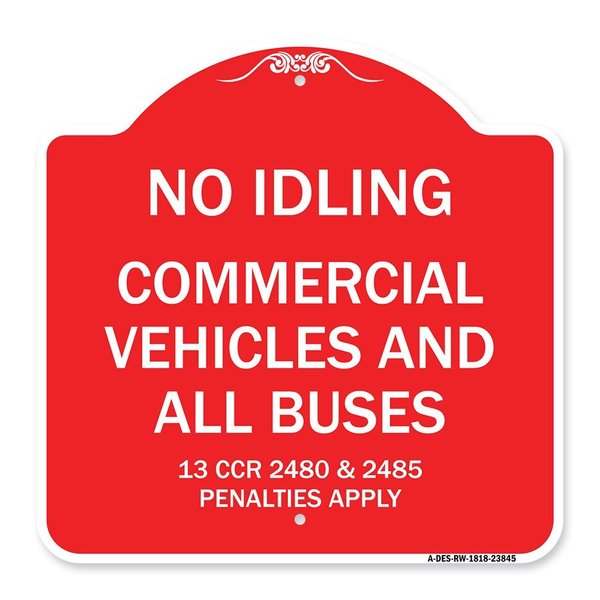 Signmission No Idling Commercial Vehicles and All Buses 13 CCR 2480 and 2485 Penalties Apply, RW-1818-23845 A-DES-RW-1818-23845